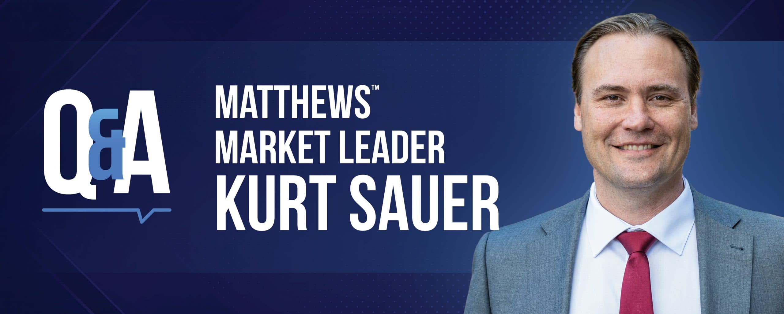 Q&A: Kurt Sauer | Matthews™ Market Leader image