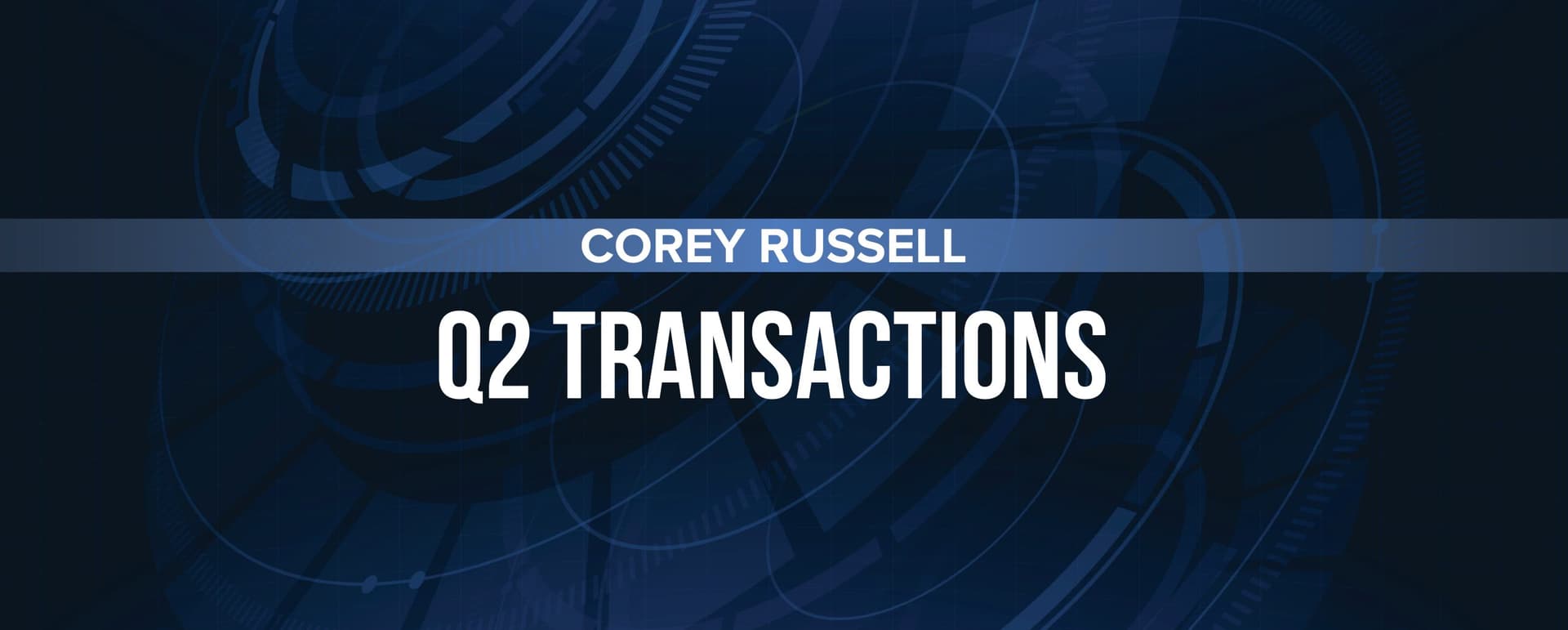 Matthews™ Capital Markets Corey Russell Closes Nine Transactions in Q2 featured image 