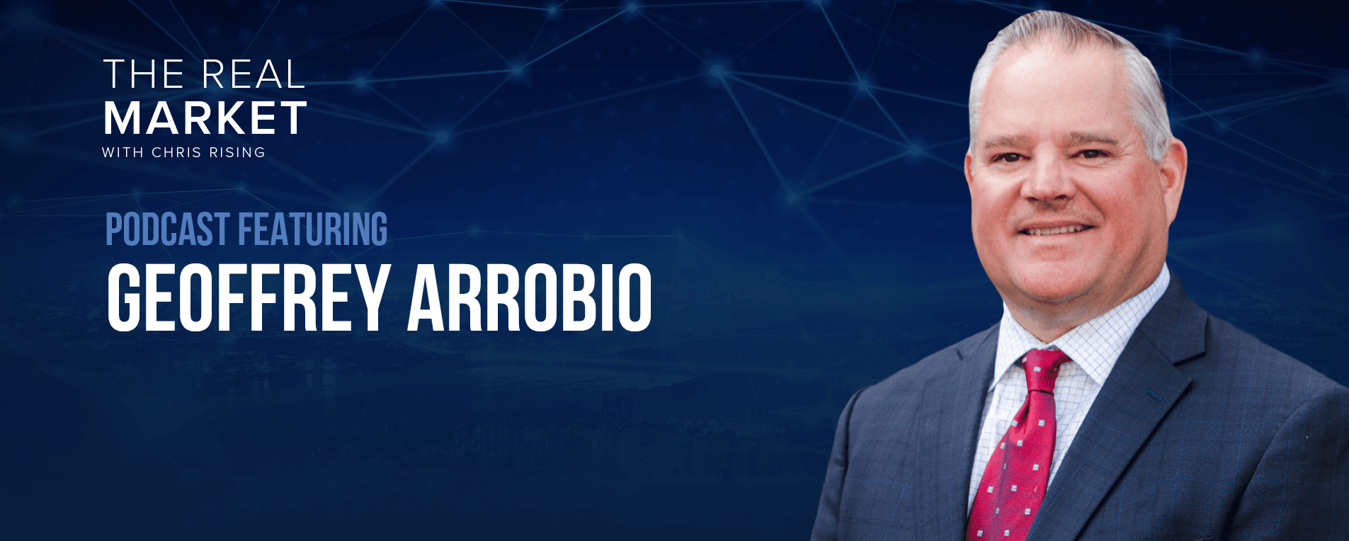Geoffrey Arrobio Featured on the Real Market Podcast featured image 