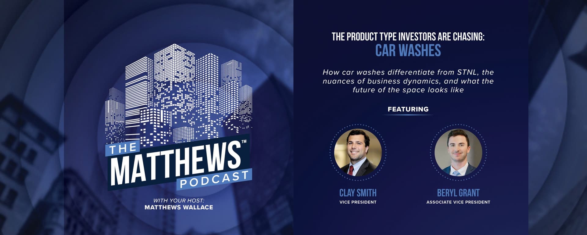 The Matthews Podcast – #8 – The Product Type Investors are Chasing: Car Washes featured image 
