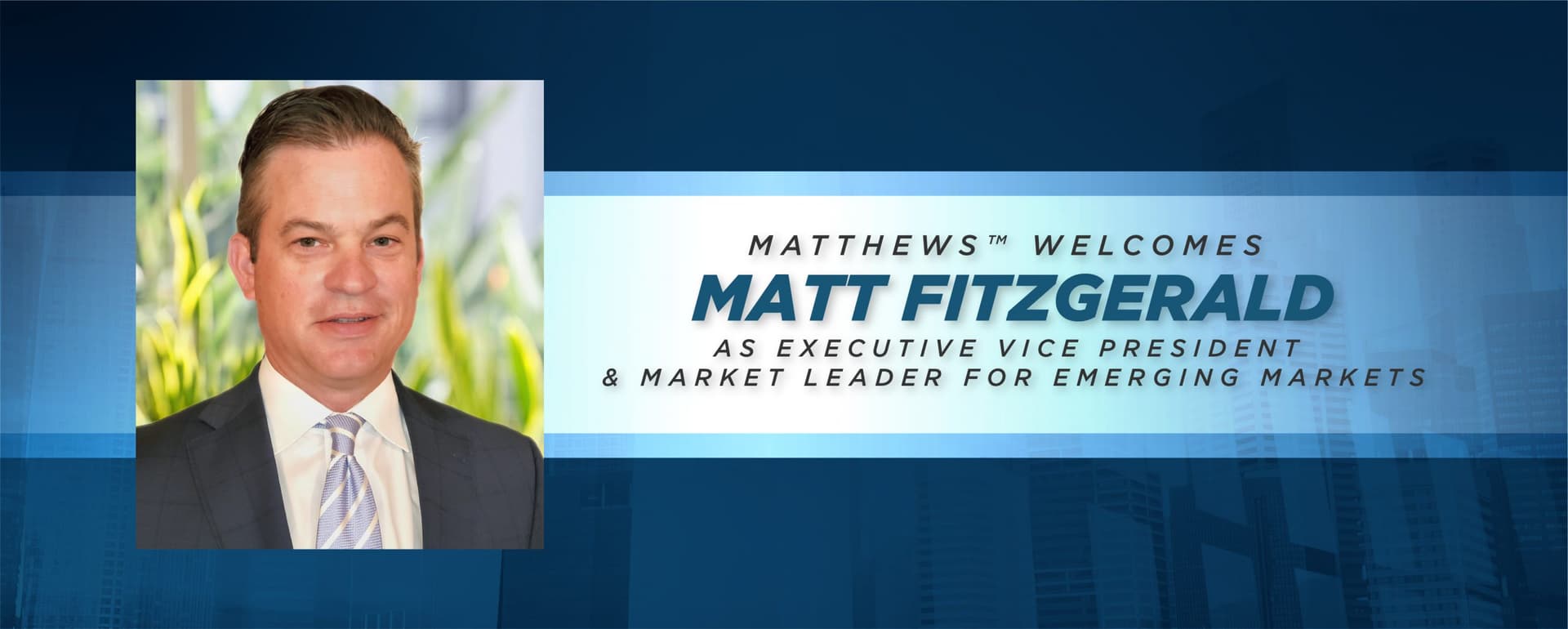 Matthews™ Welcomes Matt Fitzgerald as Executive Vice President & Market Leader featured image 