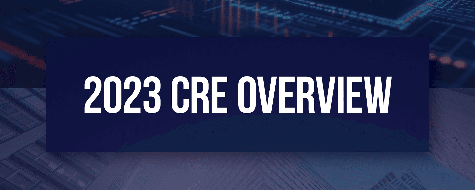 2023 CRE Overview featured image 