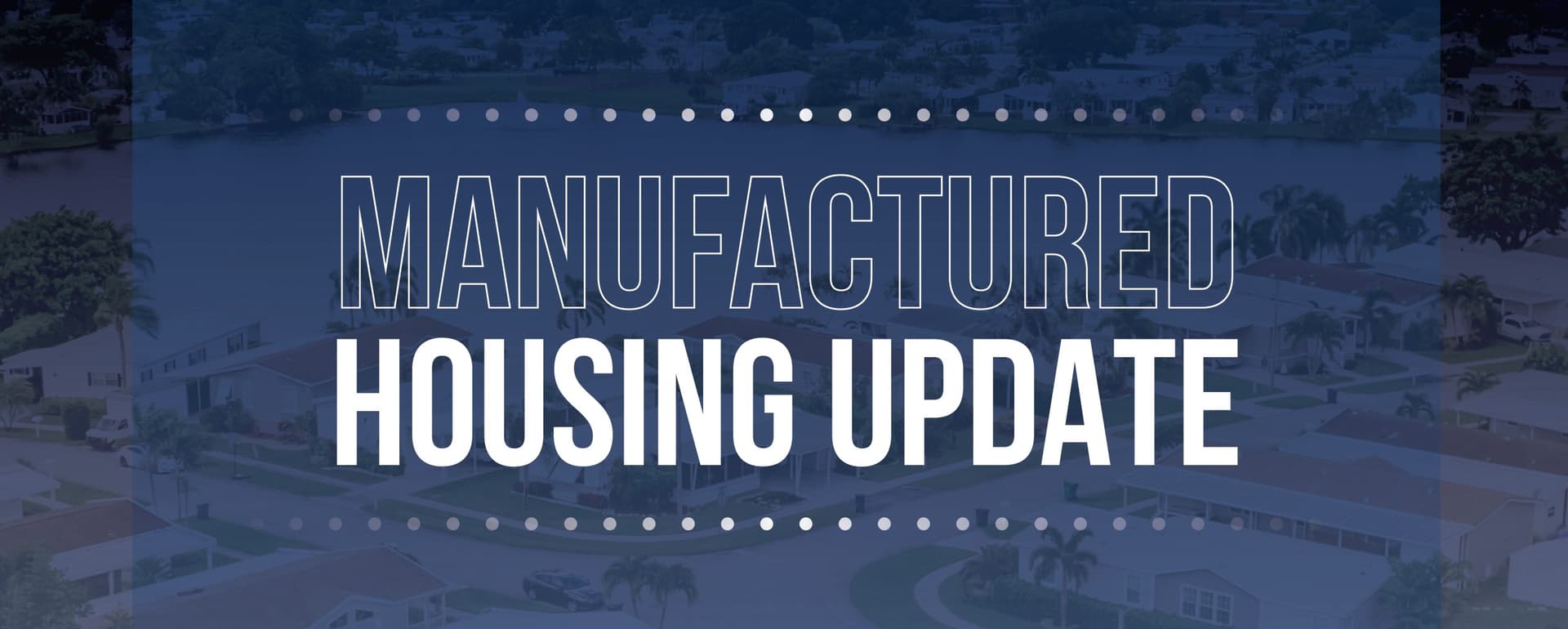 Manufactured Housing Update featured image