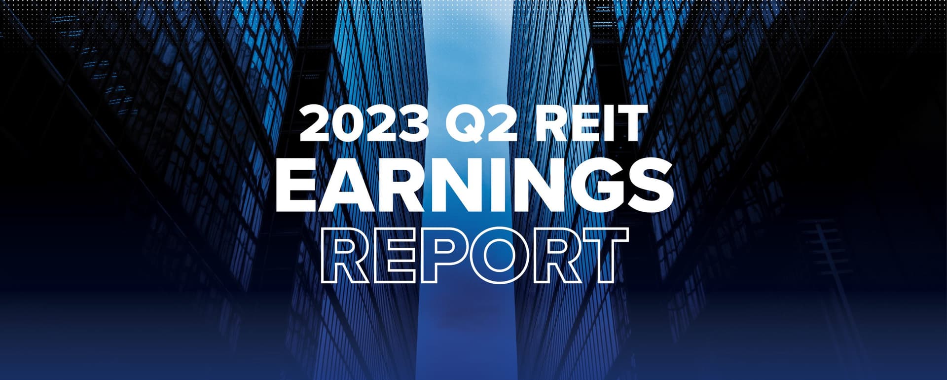 2023 Q2 REIT Earnings Report featured image