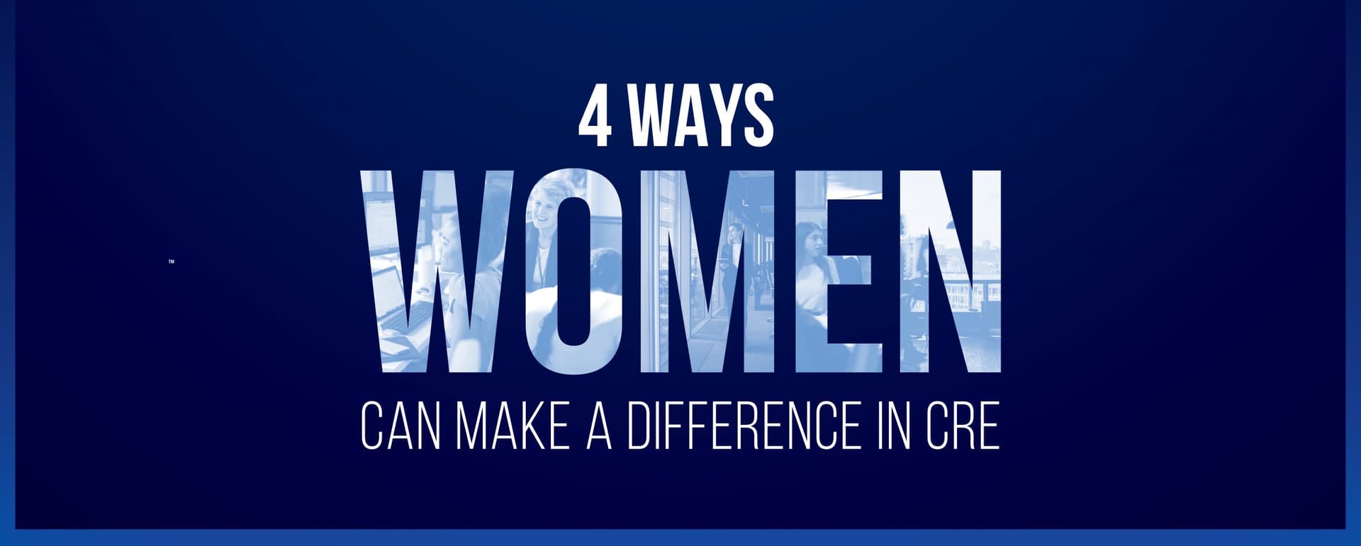 4 Ways Women Can Make an Impact on CRE featured image